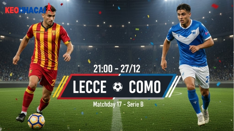 nhan-dinh-bong-da-lecce-vs-como-21h00-ngay-27-12