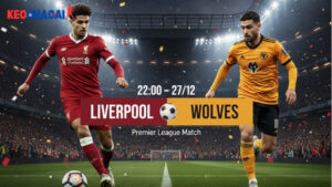 nhan-dinh-bong-da-liverpool-vs-wolves-22h00-ngay-27-12