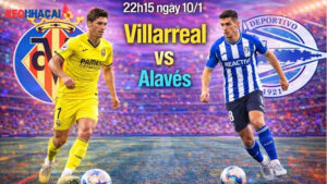 nhan-dinh-bong-da-villarreal-vs-alaves-22h15-ngay-10-1